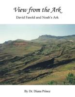 View from the Ark: David Fasold and Noah's Ark