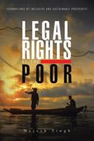 Legal Rights of the Poor: Foundations of Inclusive and Sustainable Prosperity