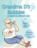 Grandma D's Bubbles: A Lesson in Life and Loss