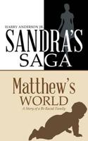 Sandra's Saga Matthew's World: A Story of a Bi-Racial Family