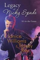 Legacy of Nicky Spade: It's in the Genes