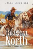 Take 'em North: The 2E Brand Begins