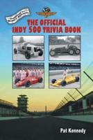 The Official Indy 500 Trivia Book: How Much Do You Know About the Indianapolis 500?