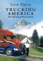 Trucking America: The Life Line of Our Country