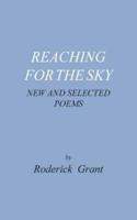 REACHING FOR THE SKY: new and selected poems