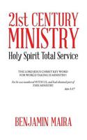 21st Century Ministry: Holy Spirit Total Service