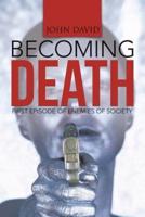 Becoming Death: First Episode of Enemies of Society