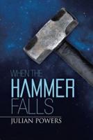 When the Hammer Falls