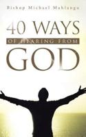 40 WAYS OF HEARING FROM GOD