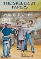 The Speedicut Papers: Book 4 (1865-1871): Where Eagles Dare