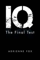 IQ: The Final Test