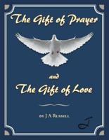 The Gift of Prayer and The Gift of Love
