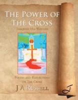 The Power of The Cross - Through His Wounds: Poetry and Reflections on The Cross