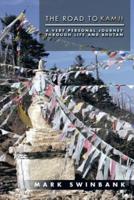 The Road to Kamji: A Very Personal Journey Through Life and Bhutan