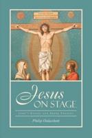 Jesus on Stage: John's Gospel and Greek Tragedy