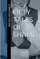 Fifty Tales of Shame