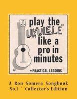 Play The Ukulele Like A Pro In Minutes