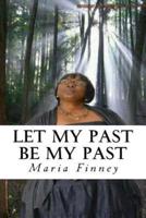 Let My Past Be My Past