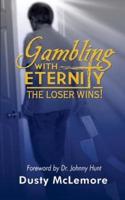 Gambling With Eternity