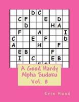 A Good Hardy Alpha Sudoku Vol. 8