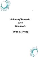 A Book of Remarkable Criminals