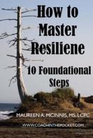 How to Master Resilience