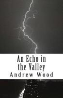 An Echo in the Valley