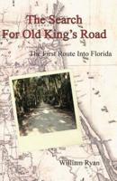 The Search For Old King's Road