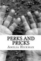 Perks and Pricks