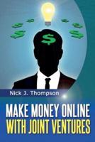 Make Money Online With Joint Ventures