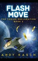 Flash Move (The Torian Reclamation Book 2)