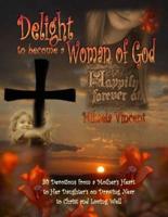 Delight to Become a Woman of God