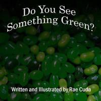 Do You See Something Green?