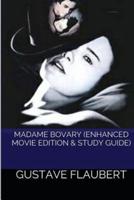 MADAME BOVARY (Enhanced Movie Edition & Study Guide)