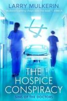 The Hospice Conspiracy