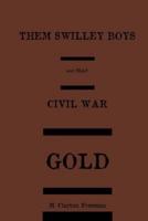Them Swilley Boys and That Civil War Gold