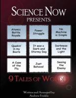 Science Now! 9 Tales of Wonder