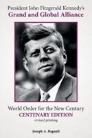 President John Fitzgerald Kennedy's Grand and Global Alliance