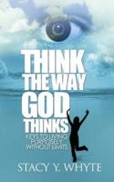 Think the Way God Thinks