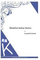 Blackfeet Indian Stories