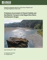 Preliminary Assessment of Channel Stability and Bed-Material Transport in the Rogue River Basin Southwestern Oregon