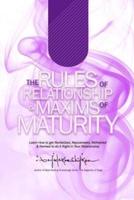 The Rules of Relationship & Maxims of Maturity