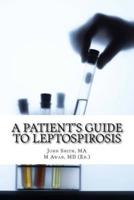 A Patient's Guide to Leptospirosis