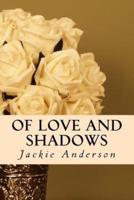 Of Love and Shadows