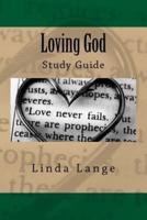 Loving God - Study Guide