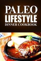 Paleo Lifestyle -Dinner Cookbook