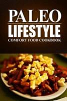 Paleo Lifestyle - Comfort Food Cookbook