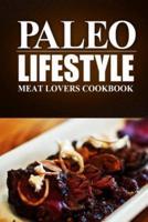 Paleo Lifestyle - Meat Lovers Cookbook