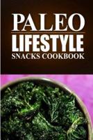 Paleo Lifestyle - Paleo Snacks Cookbook