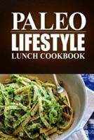 Paleo Lifestyle - Lunch Cookbook